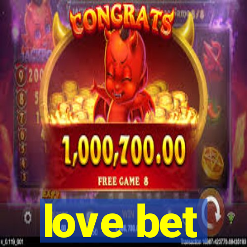 love bet